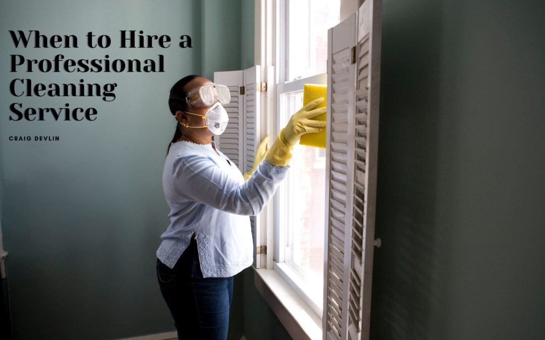 When to Hire a Professional Cleaning Service